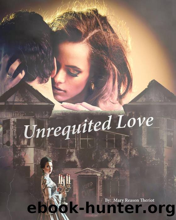 Unrequited Love by Mary Reason Theriot
