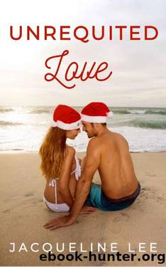 Unrequited Love: A friends-to-lovers romantic novella (Lessons in Love Book 1) by Jacqueline Lee