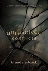 Unresolved Conflicts by Brenda Adcock