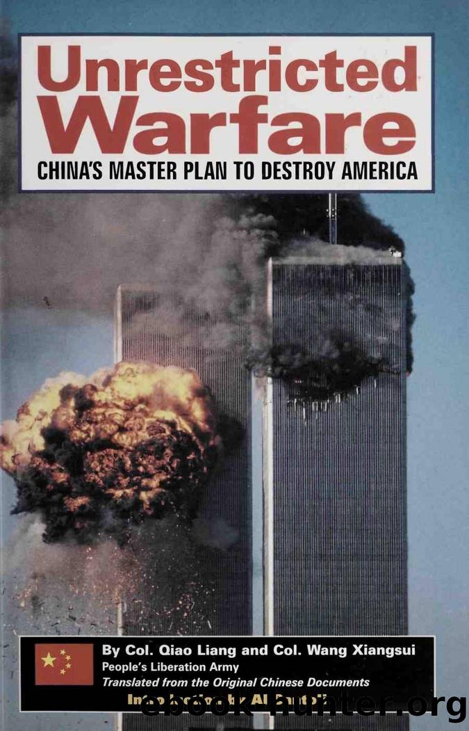 Unrestricted warfare : China's master plan to destroy America by Qiao Liang 1955-
