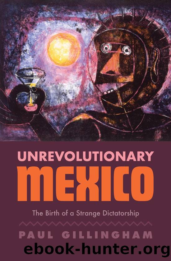 Unrevolutionary Mexico by Paul Gillingham