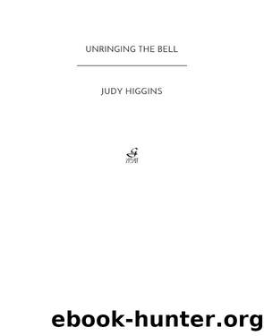 Unringing the Bell by Judy Higgins