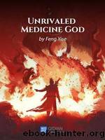 Unrivaled Medicine God by 风一色