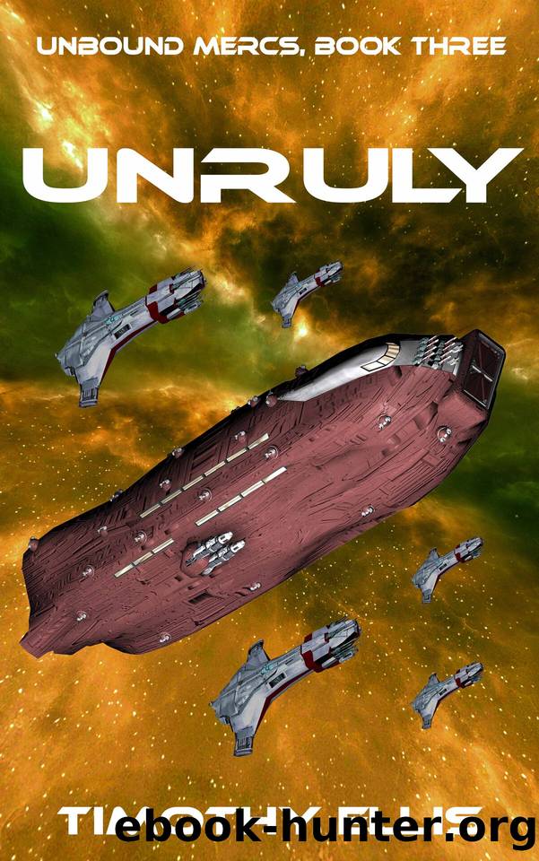 Unruly (Unbound Mercs Book 3) by Timothy Ellis
