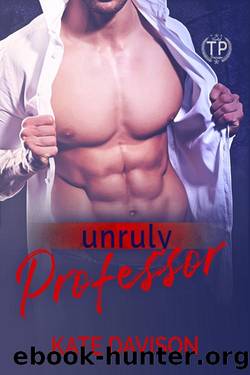 Unruly Professor: Tainted Professors by Kate Davison