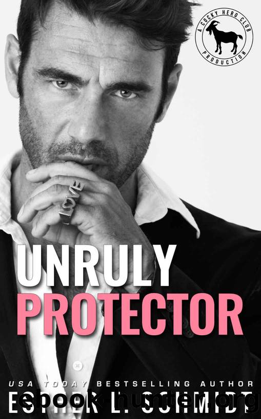 Unruly Protector by Schmidt Esther E. & Club Hero