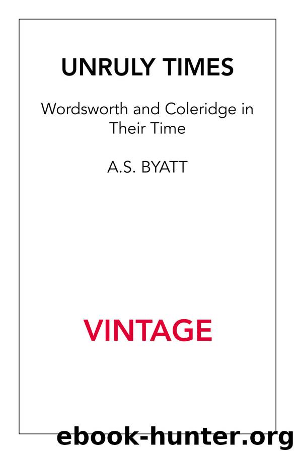 Unruly Times by A S Byatt