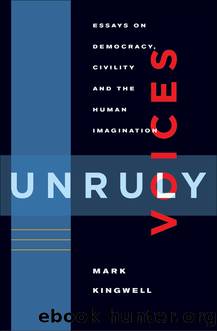 Unruly Voices by Mark Kingwell