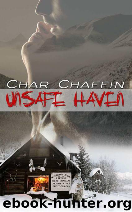 Unsafe Haven by Chaffin Char