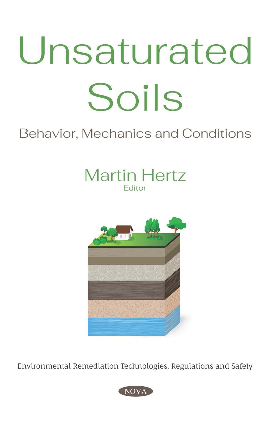 Unsaturated Soils: Behavior, Mechanics and Conditions by Martin Hertz