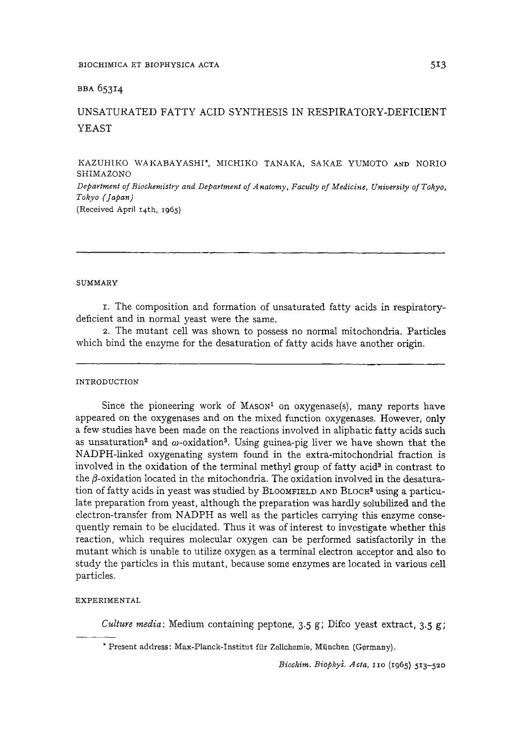 Unsaturated fatty acid synthesis in respiratory-deficient yeast by Kazuhiko Wakabayashi; Michiko Tanaka; Sakae Yumoto; Norio Shimazono