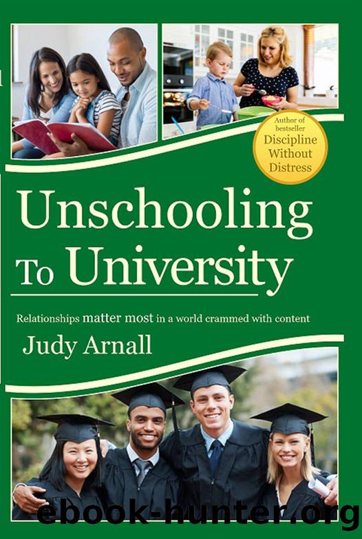 Unschooling to University by Judy Arnall