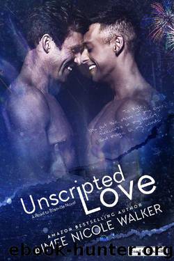 Unscripted Love (Road to Blissville, #1) by Aimee Nicole Walker