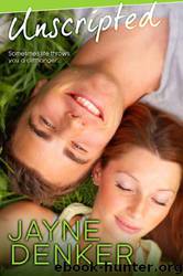 Unscripted by Jayne Denker