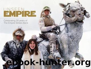Unseen Empire  Celebrating 30 Years Of The Empire Strikes Back by Lucas Books by Unknown