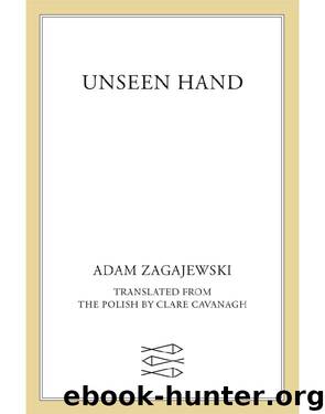Unseen Hand by Adam Zagajewski