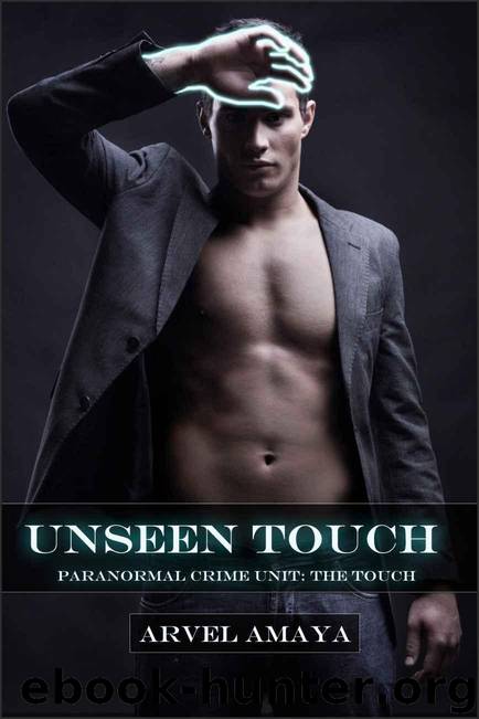 Unseen Touch (Paranormal Crime Unit: The Touch) by Amaya Arvel