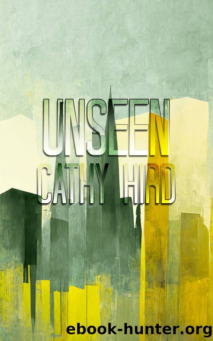 Unseen by Cathy Hird