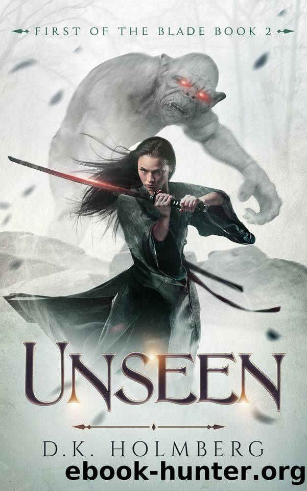 Unseen by D. K. Holmberg