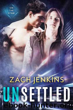 Unsettled (On The Strip Book 1) by Zach Jenkins