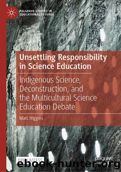 Unsettling Responsibility in Science Education by Marc Higgins
