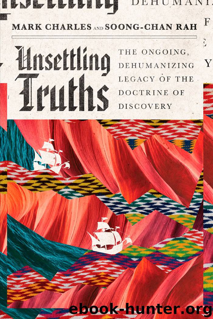 Unsettling Truths by Mark Charles & Mark Charles & Soong-Chan Rah