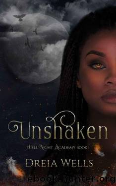 Unshaken: (HellNight Academy Book 1) (HellNight Academy Series) by Dreia Wells