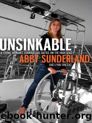 Unsinkable: A Young Woman's Courageous Battle on the High Seas by Abby Sunderland & Lynn Vincent