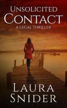 Unsolicited Contact: A Legal Thriller (Ashley Montgomery Book 4) by Laura Snider