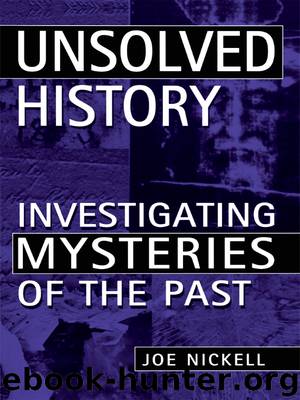 Unsolved History by Joe Nickell