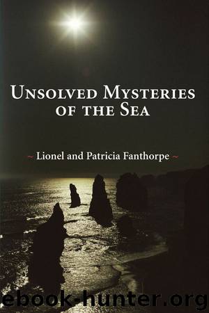 Unsolved Mysteries of the Sea by Lionel & Patricia Fanthorpe
