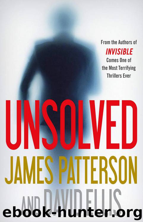 Unsolved by James Patterson & David Ellis