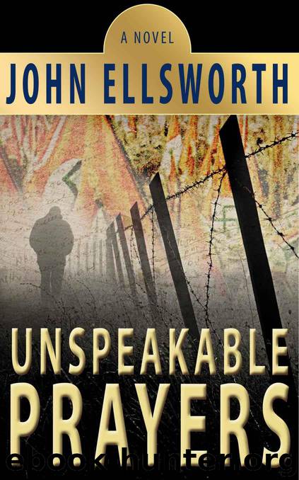Unspeakable Prayers by John Ellsworth