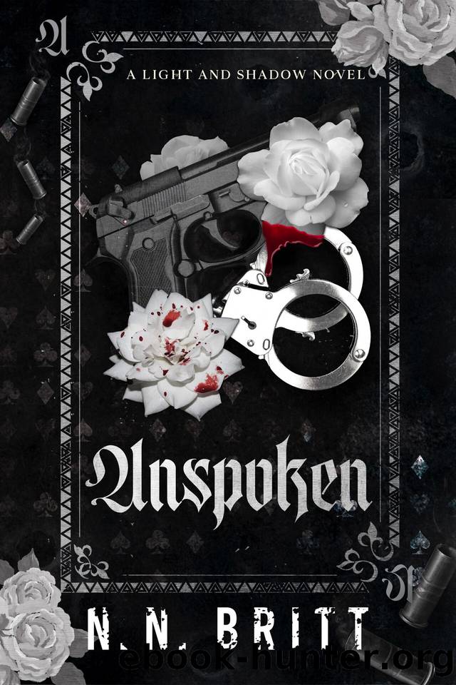 Unspoken : Forbidden MM Mafia Bodyguard Romance (Light & Shadow Book 3) by N. N. Britt