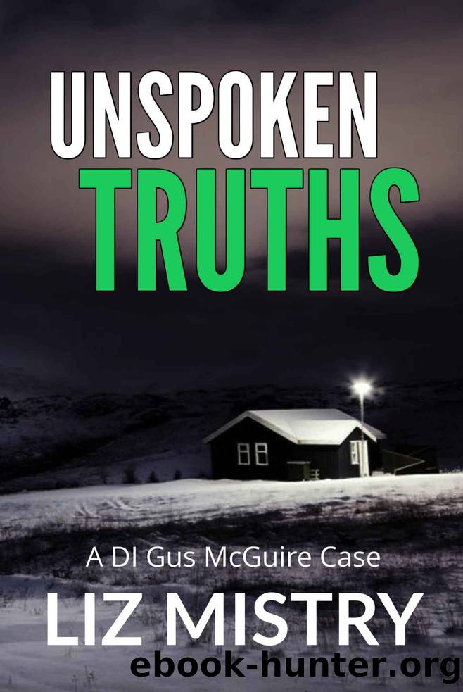 Unspoken Truths (a DI Gus McGuire case Book Book 5) by Liz Mistry