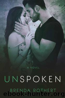Unspoken by Brenda Rothert