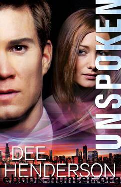 Unspoken by Dee Henderson