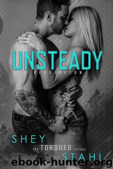 Unsteady (The Torqued Trilogy Book 1) by Shey Stahl