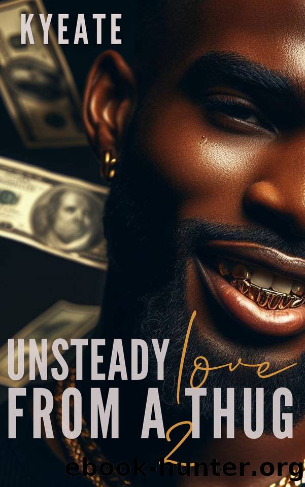 Unsteady Love From a Thug 2 by Kyeate