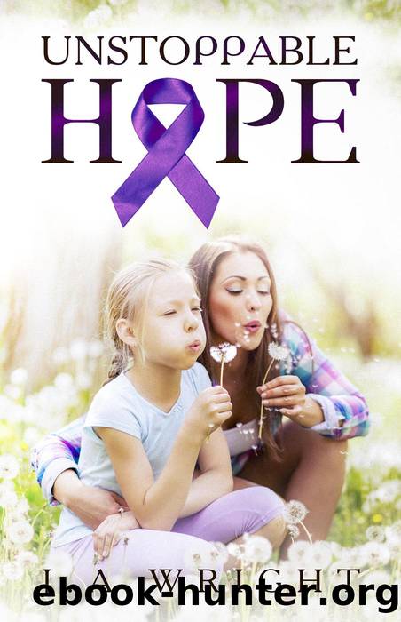 Unstoppable Hope by J.A Wright