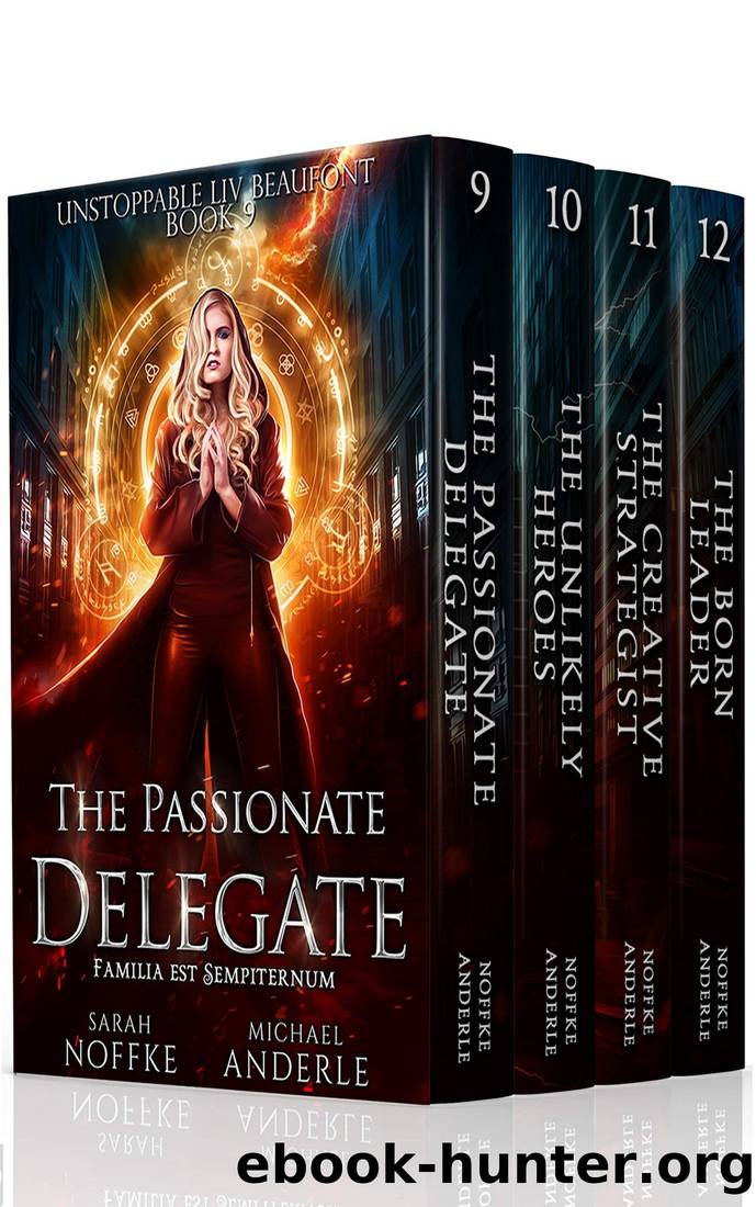 Unstoppable Liv Beaufont Boxed Set Three by Sarah Noffke & Michael Anderle