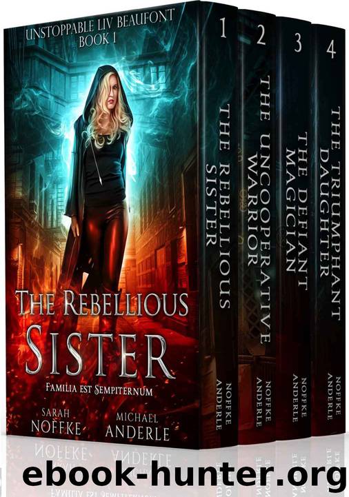 Unstoppable Liv Beaufont Boxed Set by Sarah Noffke & Michael Anderle