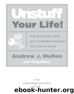 Unstuff Your Life! by Andrew J. Mellen