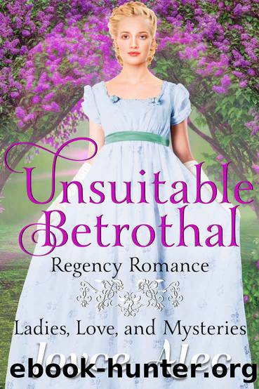 Unsuitable Betrothal: Ladies, Love, and Mysteries by Alec Joyce