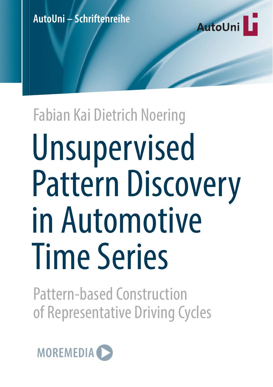 Unsupervised Pattern Discovery in Automotive Time Series: Pattern-based Construction of Representative Driving Cycles by Fabian Kai Dietrich Noering