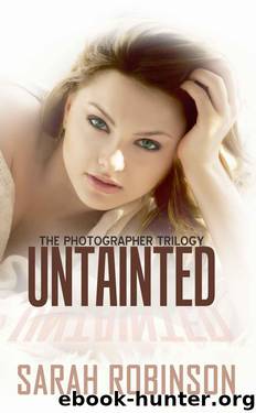 Untainted: (Crime Romance: The Photographer Trilogy #3) by Robinson Sarah