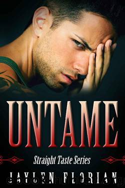 Untame (Straight Taste Book 5) by Jaylen Florian