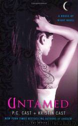 Untamed [House of Night 4] by P. C. Cast; Kristin Cast