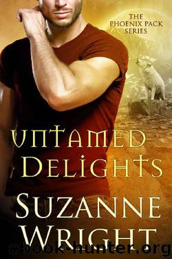 Untamed Delights (The Phoenix Pack Book 8) by Suzanne Wright