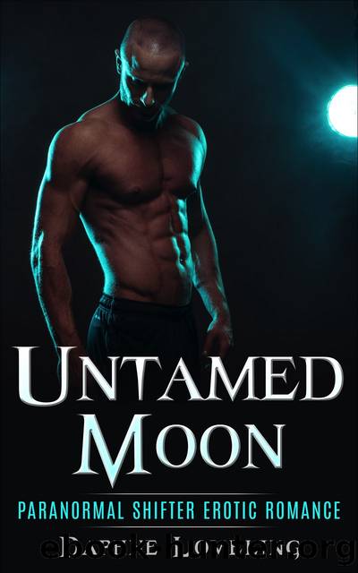 Untamed Moon (Paranormal Shifter Erotic Romance) by Daphne Loveling